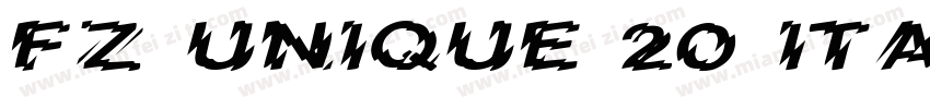FZ UNIQUE 20 ITALIC字体转换